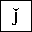 LATIN SMALL LETTER J WITH CARON