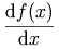 \frac{\diffd f(x)}{\diffd x}